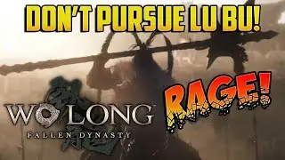 LU BU ANGER! Wo Long Fallen Dynasty (#7)