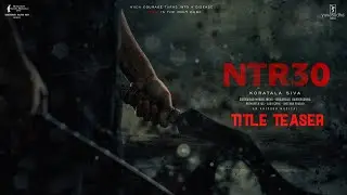 NTR30 - Title Teaser | Koratala Siva | Anirudh | NTR