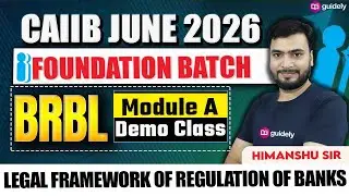 CAIIB June 2026 | BRBL Module A | Legal Framework of Regulation of Banks | By Himanshu Sir