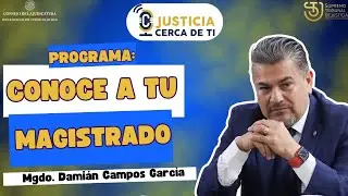 Conoce a tu Magistrado: Damián Campos García