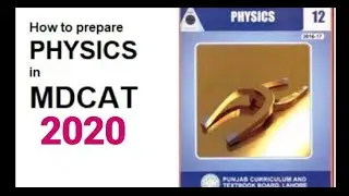 How to prepare PHYSICS in MDCAT 2020