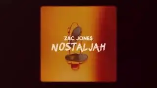 Zac Jone  NostaljaH