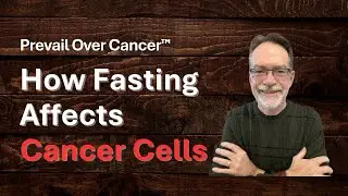 How Fasting Affects Cancer Cells
