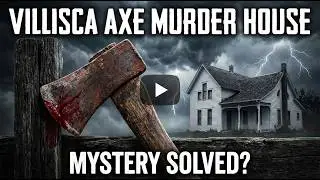 The Villisca Massacre | A Family Slaughtered, The Killer Never Found