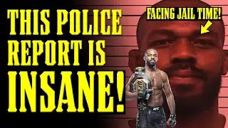 BREAKING! Jon Jones FULL Police Report is PURE INSANITY! Doping Agent PRESSING ASSAULT CHARGES!