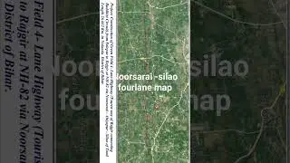 noorsarai silao fourlane map. | Rajgir tourist way map #nalanda