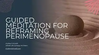 Guided Meditation for Perimenopause: Embrace Change & Find Balance