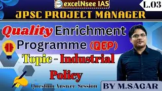 🔥QEP ll Q&A Series For Project Manager Il Day - 03 : Industrial Policy ll By  Er. M. Sagar
