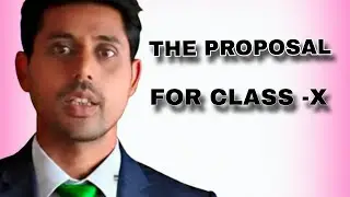 The Proposal - For class x  Explanation with Extract based questions|| CBSE BOARD CLASS -X 