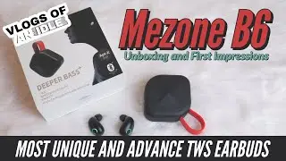 Mezone B6 Unboxing and First Impressions: Most Unique and Advanced True Wireless Earphones of 2020