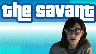 The Savant... Maybe