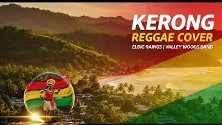 Kerong (Reggae Cover) &ndash; Elbig Raings | Valley Woods Band | Wantok Media [PNG Music 2025]
