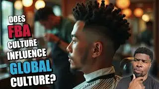 Does FBA Culture Influence Global Culture?