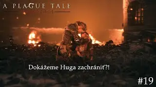 Odpustenie! | A Plague Tale: Innocence #19 | SK/CZ Let's play
