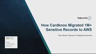 AWS re:Invent 2018: How Cardknox Migrated 1M+ Sensitive Records to the AWS Cloud (DEM11)