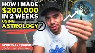 How I Used Astrology & Energy Portals to Manifest $200,000 in Trading?!! | ETH BTC ATH!!