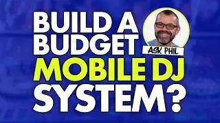 Setting Up A Budget Mobile DJ System // Ask Phil