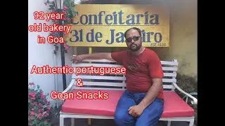 Goa's 92 year old bakery & Cafe | Authentic Portuguese & Goan snacks | Confeitaria 31 De Janeiro |