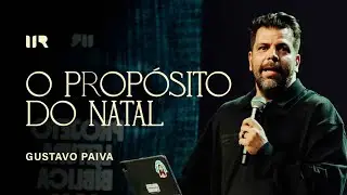 Culto Celebração - O própósito do Natal  - Gustavo Paiva | IIR Brasil | 21/12/2025