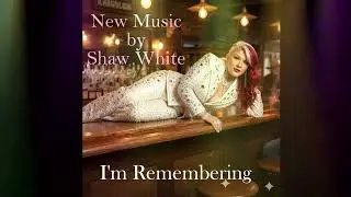 I'm Remembering
