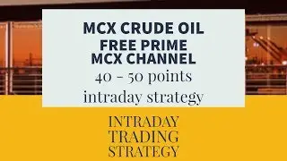 crude oil intraday trading strategy MCX 40-50 points strategy