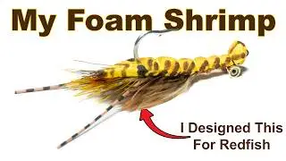 McFly's Foam Shrimp - You WILL catch more reds - McFly Angler Fly Tying Tutorial