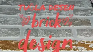 TUĞLA DESENLİ DUVAR YAPIMI. brick design.