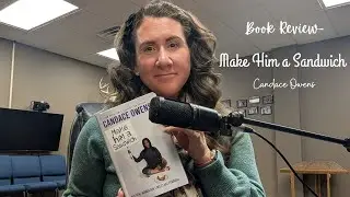 Book Review- Make Him a Sandwich by Candace Owens