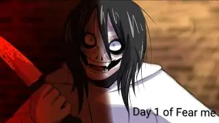 Day one of  fear me (Jeff the killer visual novel)