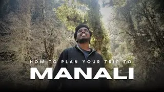 How to plan your Manali trip &hellip;??? | Day 442 - Living in the Himalayas