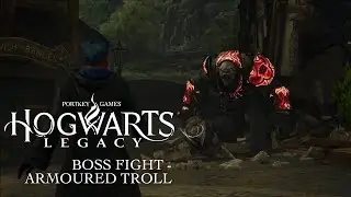 Hogwarts Legacy - Armoured Troll - Boss Fight