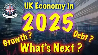 UK Economy in 2025: Growth, Debt, and What&rsquo;s Next