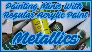 Painting miniatures with regular acrylic paints - Metallics (Aging Metal - Rust and Verdigris)