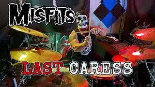 The Misfits -  Last Caress - Drum Cover
