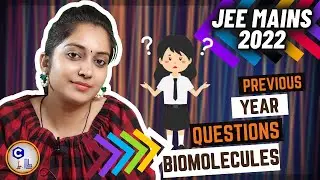 Biomolecules JEE Mains PYQ | Biomolecules Previous Year Questions JEE Mains | Biomolecules PYQ