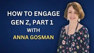 How to Engage Gen Z, Part 1 with Anna Gosman | The Good Citizen Podcast #206