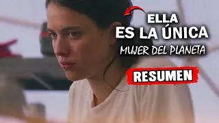 LA ÚNICA MUJER DEL PLANETA TIERRA - RESUMEN PELICULA