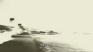 Vessel (demo)