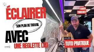 Comment &eacute;clairer son plan de travail avec une r&eacute;glette led en 10 minutes !