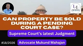 ✅#18/2026👉Can Property Be Sold During a Court Case?Supreme Court 2026 Judgment Lis Pendens Explained