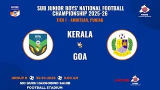 Kerala vs Goa | Sub Junior Boys&rsquo; National Football Championship 2025-26 | Live from Amritsar