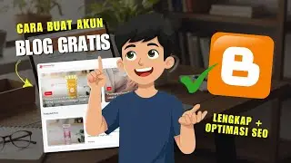 PANDUAN LENGKAP! Cara Membuat Blog Gratis di Blogspot Terbaru Mudah & Cepat