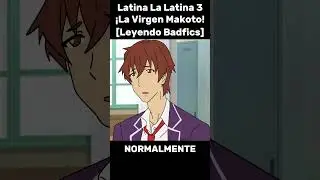Latina La Latina 3 Badfic completo en el canal de RanguGamer :D #rangugamer #humor #badfic #parodia