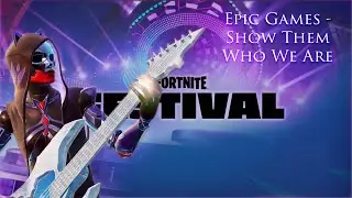 Epic Games - Show Them Who We Are (Full Band 100%). Fortnite Festival main stage. Фортнайт Фестиваль