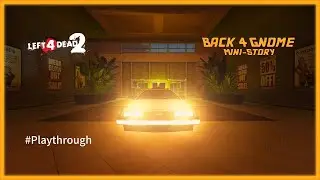 Left 4 Dead 2: Back 4 Gnome: Mini-Story [Difficulty:★★★☆☆]