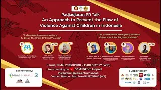 Padjadjaran PR Talk: An Approach to prevent the Flow of Violence Against Children in Indonesia