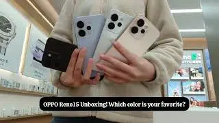 OPPO Reno 15, OPPO Reno 15 Pro Unboxing & Hands-on!