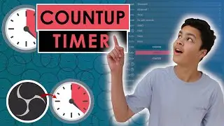 How to Add a Count-Up Timer Using OBS Studio [2023]