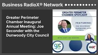 Greater Perimeter Chamber Inaugural Annual Meeting: Joe Seconder with the Dunwoody City Council...