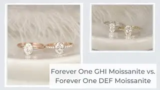 Forever One GHI Moissanite vs. Forever One DEF Moissanite: What's The Difference?